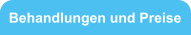 Behandlungen und Preise