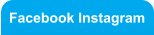 Facebook Instagram